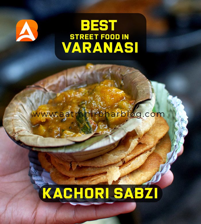 Kachori Sabzi in Varanasi, Best Street Food in Varanasi