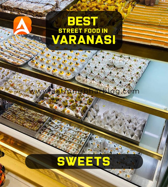 Sweets in Varanasi Best Street Food in Varanasi