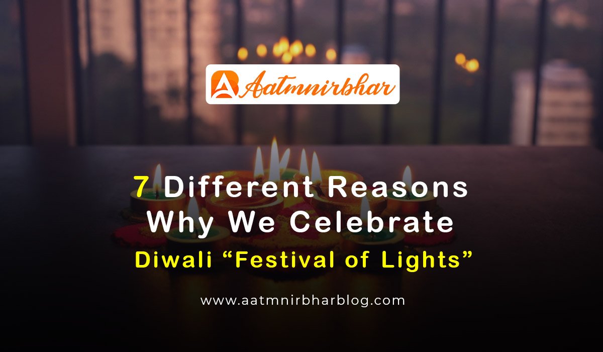 7 Different Reasons Why We Celebrate Diwali “Festival Of Lights ...