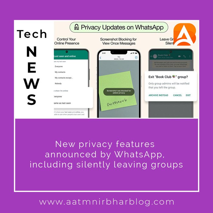 New privacy features announced by WhatsApp, including silently leaving groups